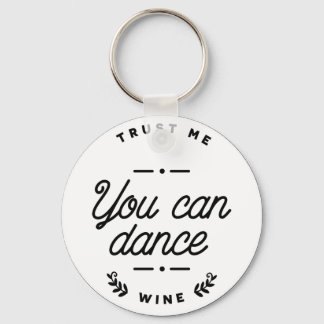 Kul att du kan Dance Vin Nyckelring