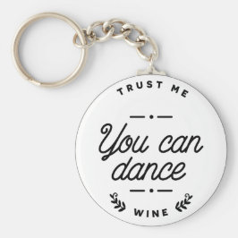 Kul att du kan Dance Vin Nyckelring
