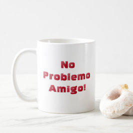 Kul Inget Problemo Amigo Spansk Citat Kaffemugg