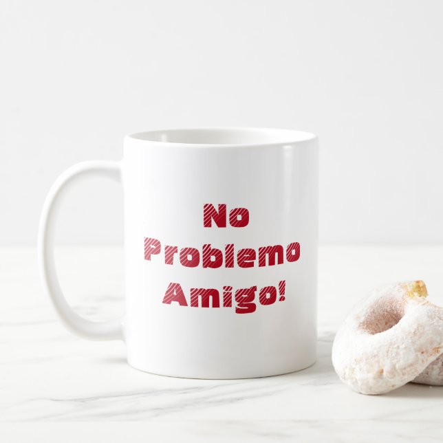 Kul Inget Problemo Amigo Spansk Citat Kaffemugg (Med munk)