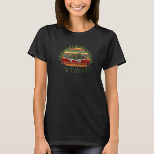 Kul Låt Inte Vänner Fiska Ensamma Smallmouth-fiske T Shirt