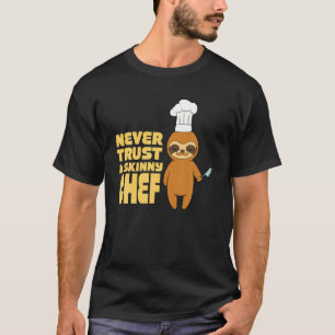 Kulturrestauratör litar aldrig på en Smala Chef T Shirt