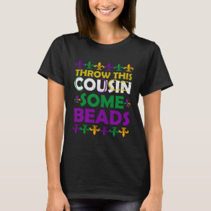 Kumma den här kusin med lite bead Party Girls B T Shirt