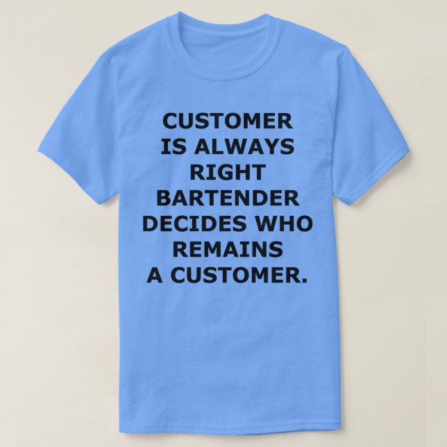 Kund är alltid höger t shirt (Design framsida)