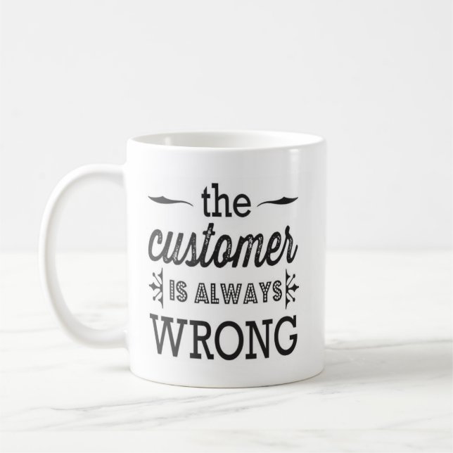 kunden är alltid den fla muggen kaffemugg (Vänster)