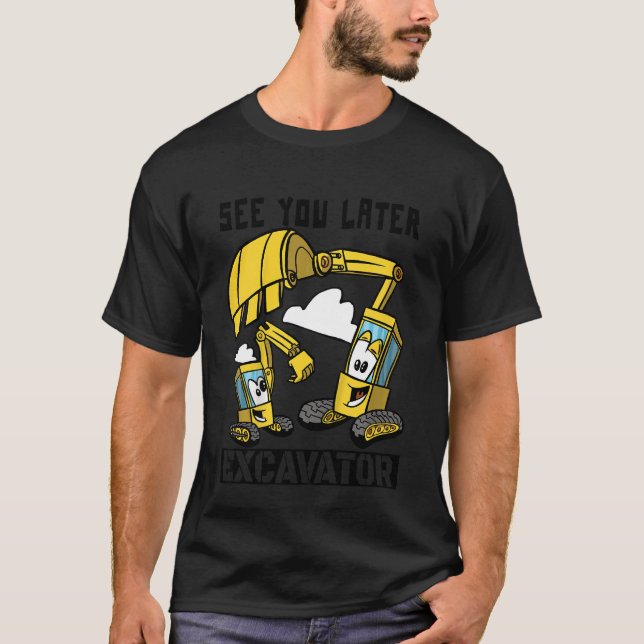 Kunderna ser dig senare i grävmaskinen Småbarn Boy T Shirt (Framsida)