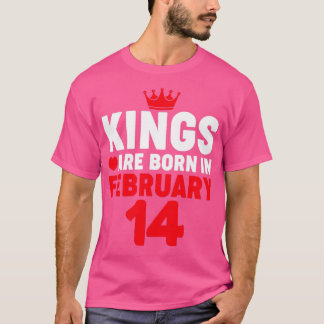 Kung är född den 14 februari Valentines day Birt T Shirt