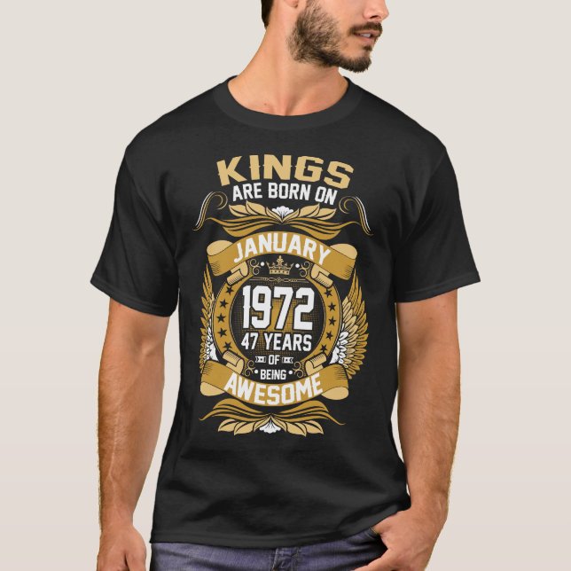 Kung är födda den 1 januari 1972. 47 år Tshirt T Shirt (Framsida)