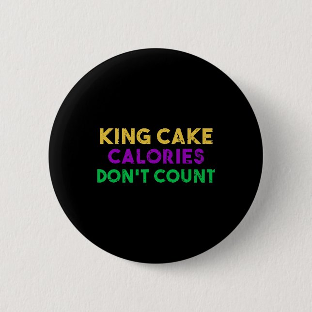 Kung Cake Calories Räkna inte Mardi Gras Drinking Knapp (Framsida)