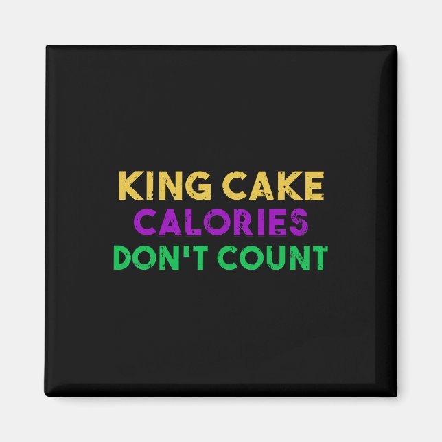 Kung Cake Calories Räkna inte Mardi Gras Drinking Magnet (Framsidan)