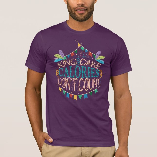 Kung Cake Calories Räkna inte Mardi Gras T Shirt (Framsida)