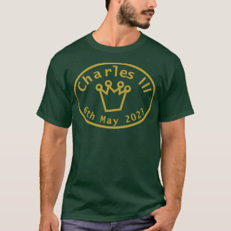 Kung Charles III Coronation May 6e 2023 T Shirt