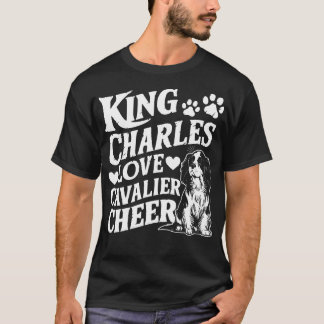 Kung Charles Kärlek, Cavalier Cheer Hund T Shirt