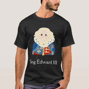 Kung Edward III i England T Shirt