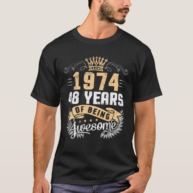 Kung, född 1974, Grattis på födelsedagen, 48 år T Shirt (Framsida)