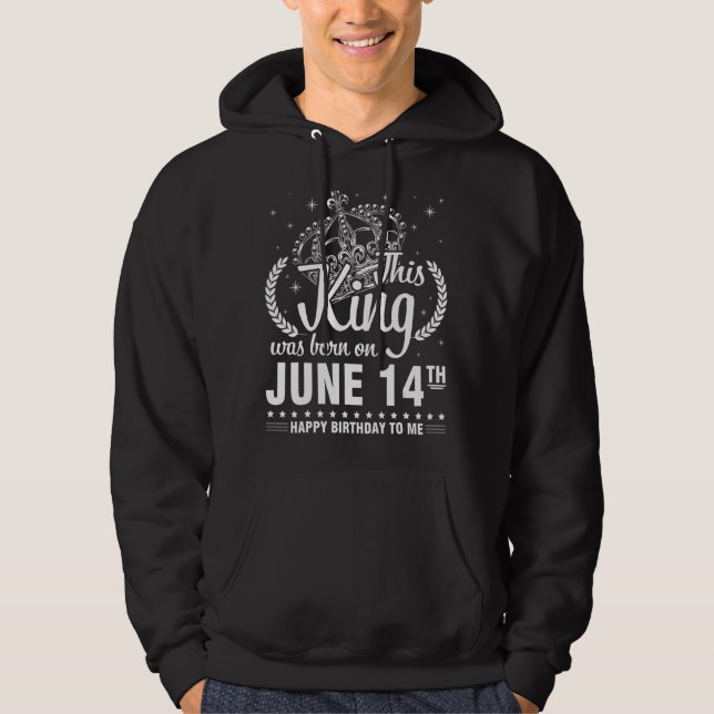 Kung föddes den 14 juni Grattis på födelsedagen ti Hoodie (Framsida)