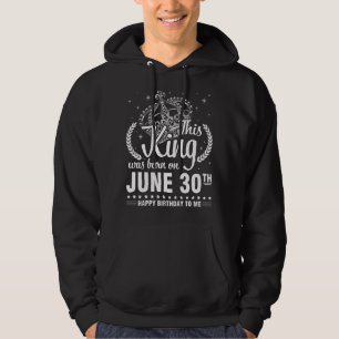 Kung föddes den 30 juni Grattis på födelsedagen ti Hoodie