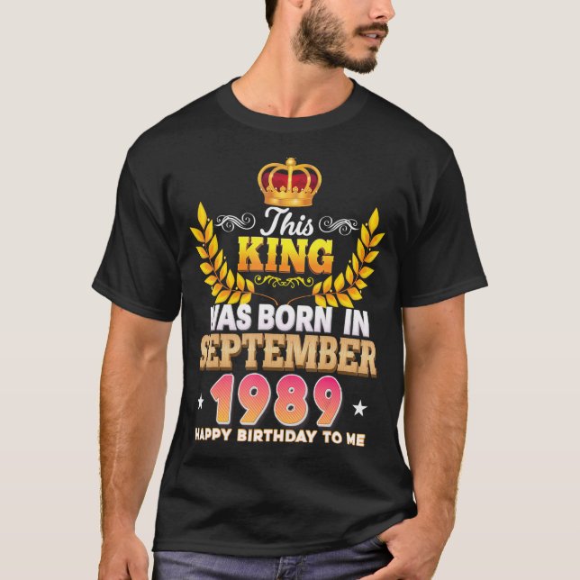 Kung föddes i september 1989 Lycklig Birthda T Shirt (Framsida)
