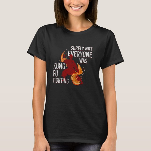 Kung fu kämpade säkert inte alla var Shaolin C T Shirt (Framsida)