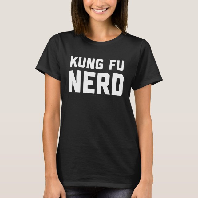 Kung Fu Nerd  Chinese Kung Fu Saying Quote Phrase T Shirt (Framsida)