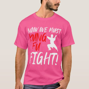Kung fu Wushu Martial Arts Self Defense Kung-Fu Pr T Shirt