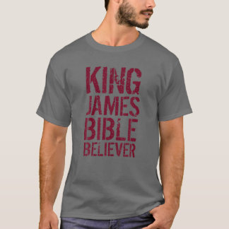 Kung James Bible Believer T Shirt