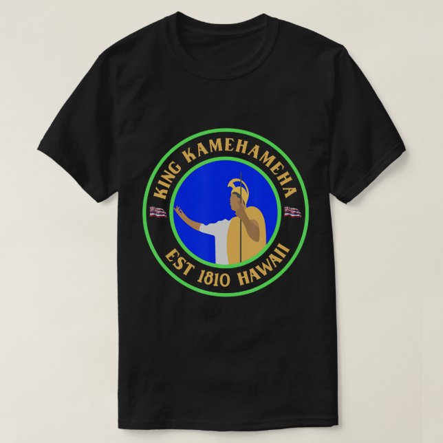 Kung Kamehameha Est 1810 Hawaii la och Hawaii nei T Shirt (Design framsida)