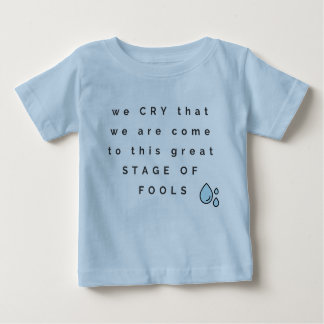 Kung Lear Quote Baby T-Shirt