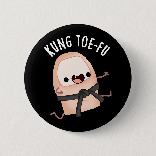 Kung Toe-fu Rolig Stor Tå Puns Mörk BG Knapp (Framsida)