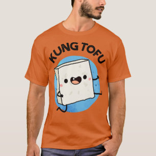 Kung Tofu Funny Food Tofu Pun 1 T Shirt