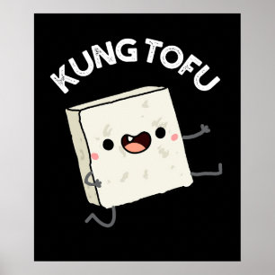 Kung Tofu Funny Kungfu Tofu Pun Mörk BG Poster