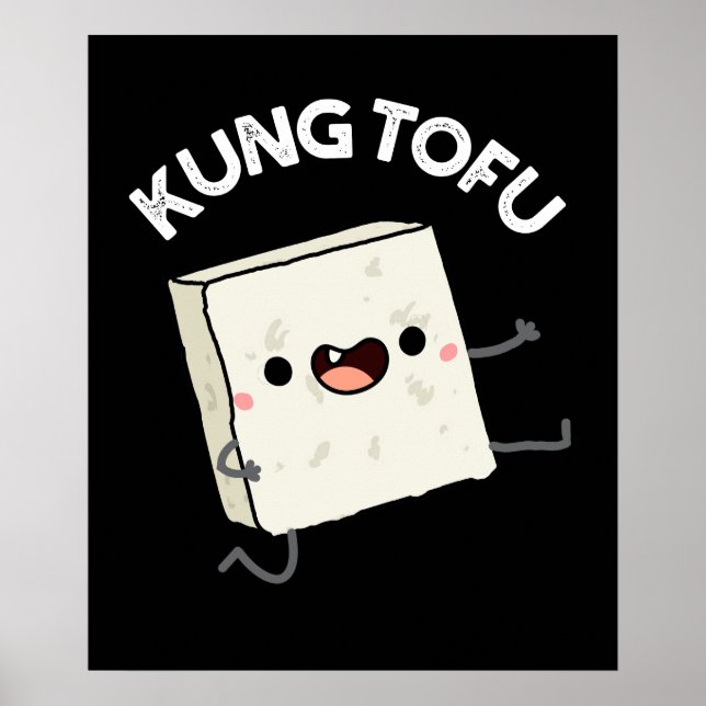 Kung Tofu Funny Kungfu Tofu Pun Mörk BG Poster (Framsidan)