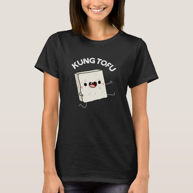 Kung Tofu Funny Kungfu Tofu Pun Mörk BG T Shirt (Framsida)