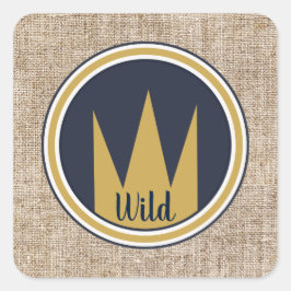 Kung Wild Thing Guld Kron Burlap Födelsedagsfest Fyrkantigt Klistermärke