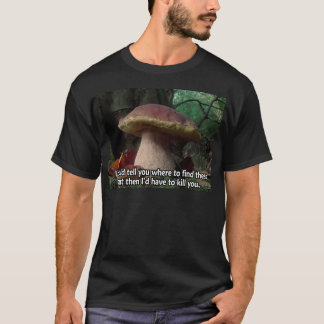 KungBolete - jag skulle måste att döda dig Tee Shirt
