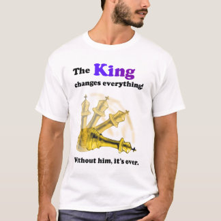 Kungen förändrar allt. Schack T-Shirt