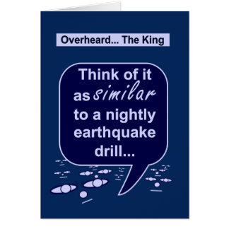 Kungen föredrar jordskalv borrar till tidiness hälsningskort