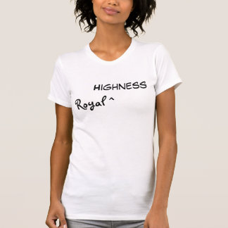 Kunglig ^, Highness Tee