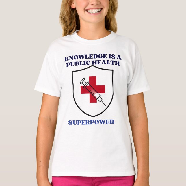 Kunskap är en folkhälso-superkraft  t shirt (Framsida)