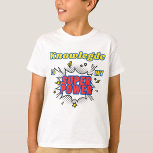 Kunskap är min supermakt! T-shirt