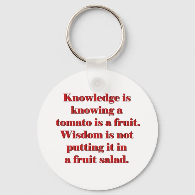 Kunskapen är att en tomat är en frukt. nyckelring (Framsida)