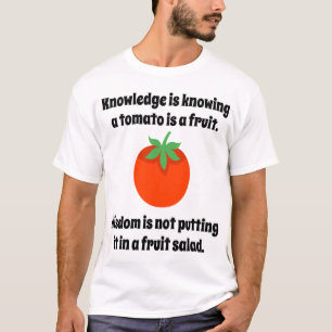 Kunskapen om att en tomat är en fruktlös hum t shirt