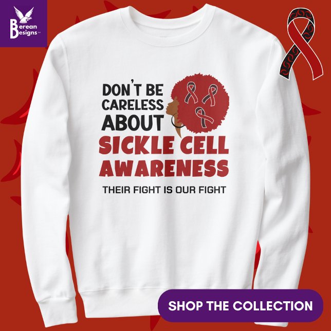 KUNSKAPEN OM SICKELCELLER BLIR INTE Oförsiktig sup Lång Ärmad Tröja (Raise Sickle Cell Awareness by wearing this sweatshirt. Also available in black.)