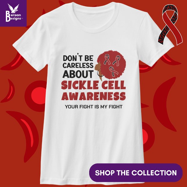 KUNSKAPEN OM SICKELCELLER BLIR INTE Oförsiktig sup T Shirt (Raise Sickle Cell Awareness and show your support by wearing this T-shirt.)