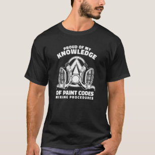 Kunskaper om färgkoder Automotive Car Painter T Shirt