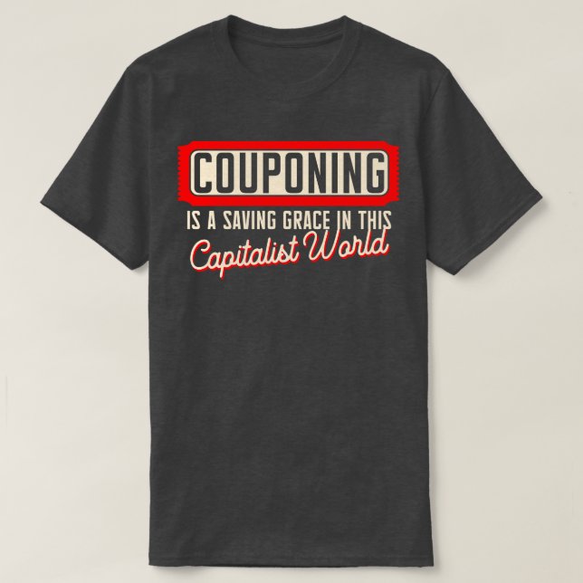 Kupontering är ett sparande i denna kapitalistiska t shirt (Design framsida)