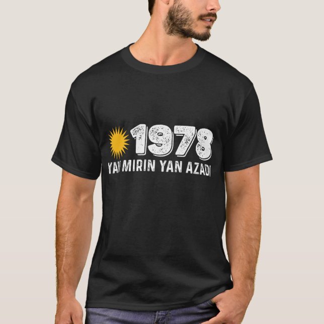Kurdistan 1978 Yan Mirin Ya Azadi T Shirt (Framsida)