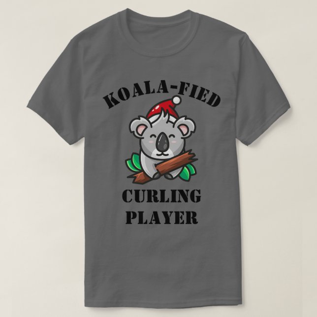 Kurling Player Koalafied Gift Funny Idea for Curli T Shirt (Design framsida)