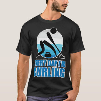Kurning för manar och kvinnor varje dag Im Curling T Shirt