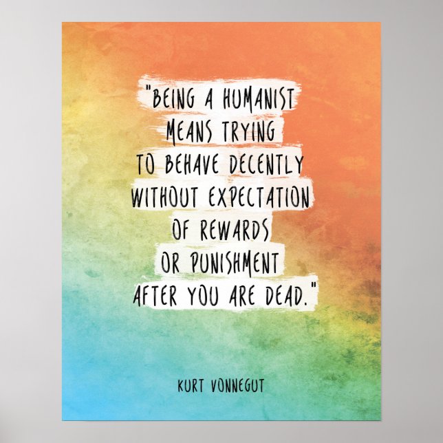 Kurt Vonnegut Quote Skriv ut "Att vara humanist" M Poster (Framsidan)
